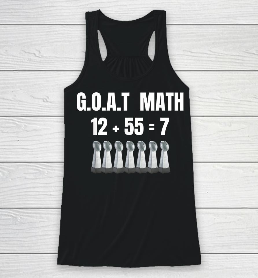 Goat Math By Brady Is Seven Rings Football Championship Fans Racerback Tank