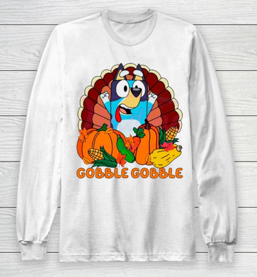 Gobble Gobble Bluey Thanksgiving Long Sleeve T-Shirt