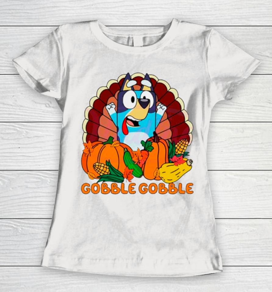 Gobble Gobble Bluey Thanksgiving Women T-Shirt