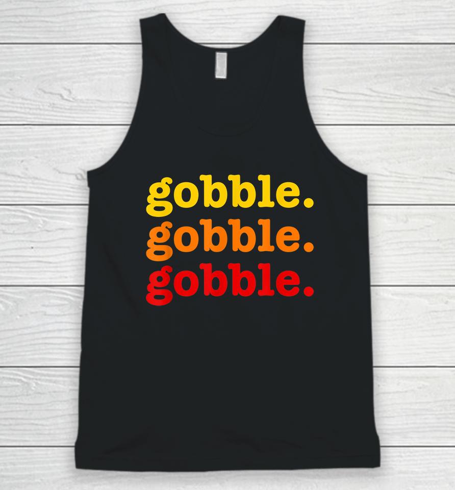 Gobble Gobble Gobble Thanksgiving Unisex Tank Top