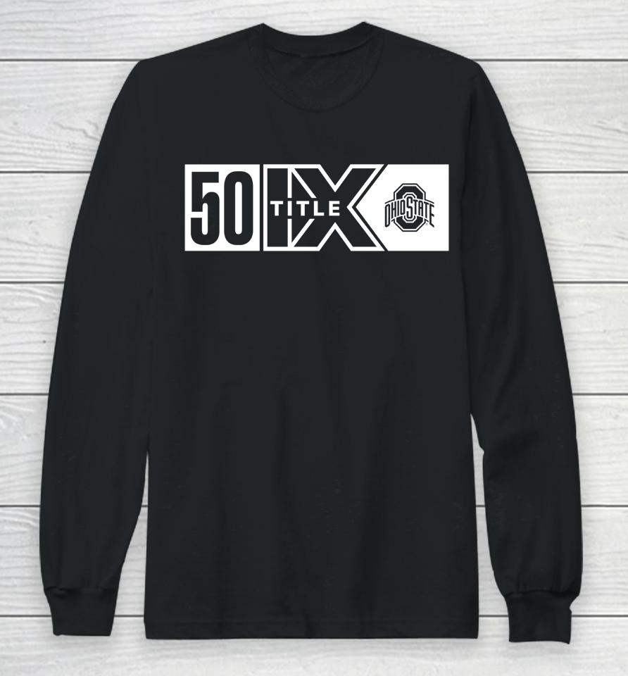Gobuckeyes Shop Ohio State Buckeyes 50 Title Ix Long Sleeve T-Shirt