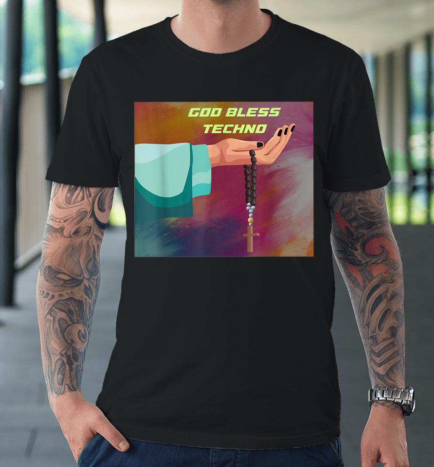 God Bless Techno Premium T-Shirt