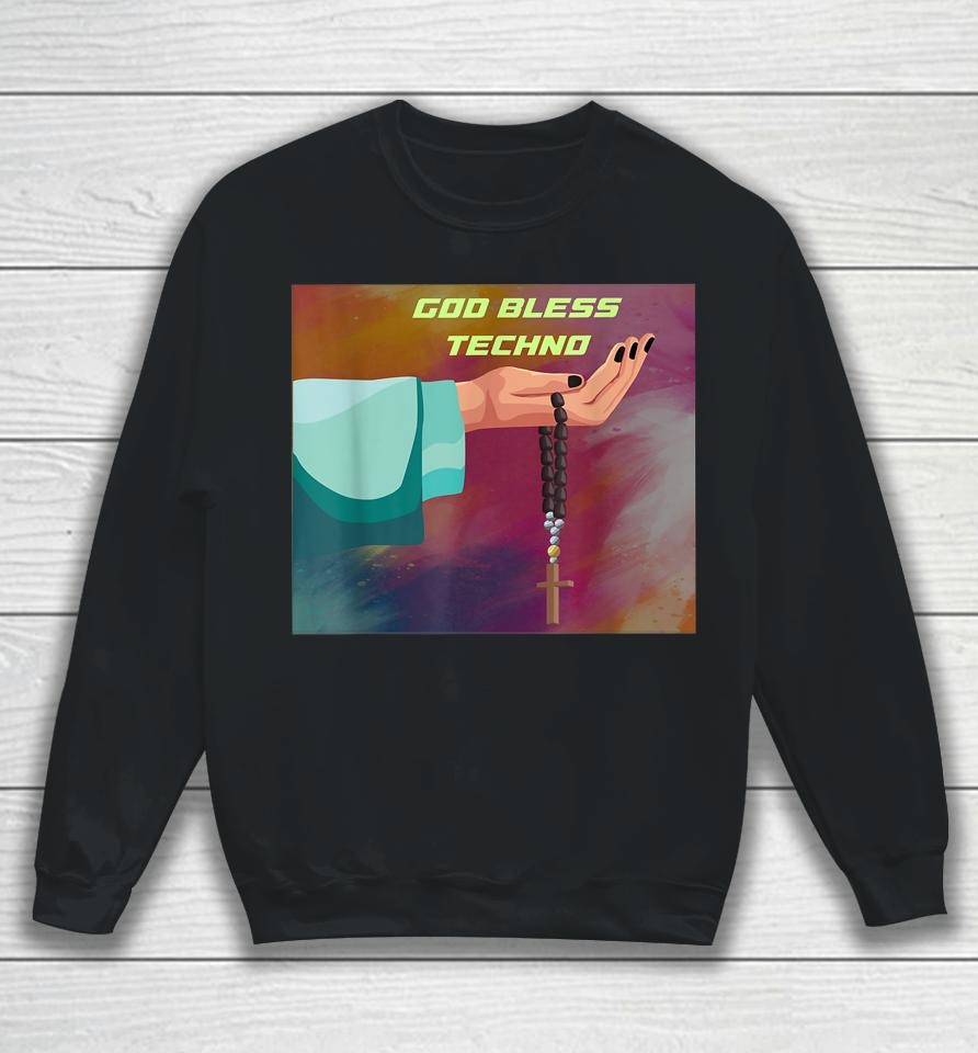 God Bless Techno Sweatshirt