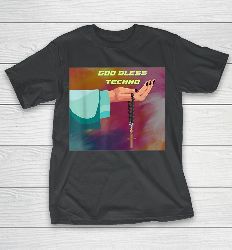 God Bless Techno T-Shirt