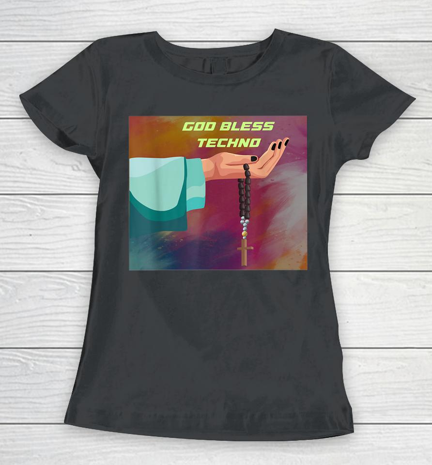 God Bless Techno Women T-Shirt