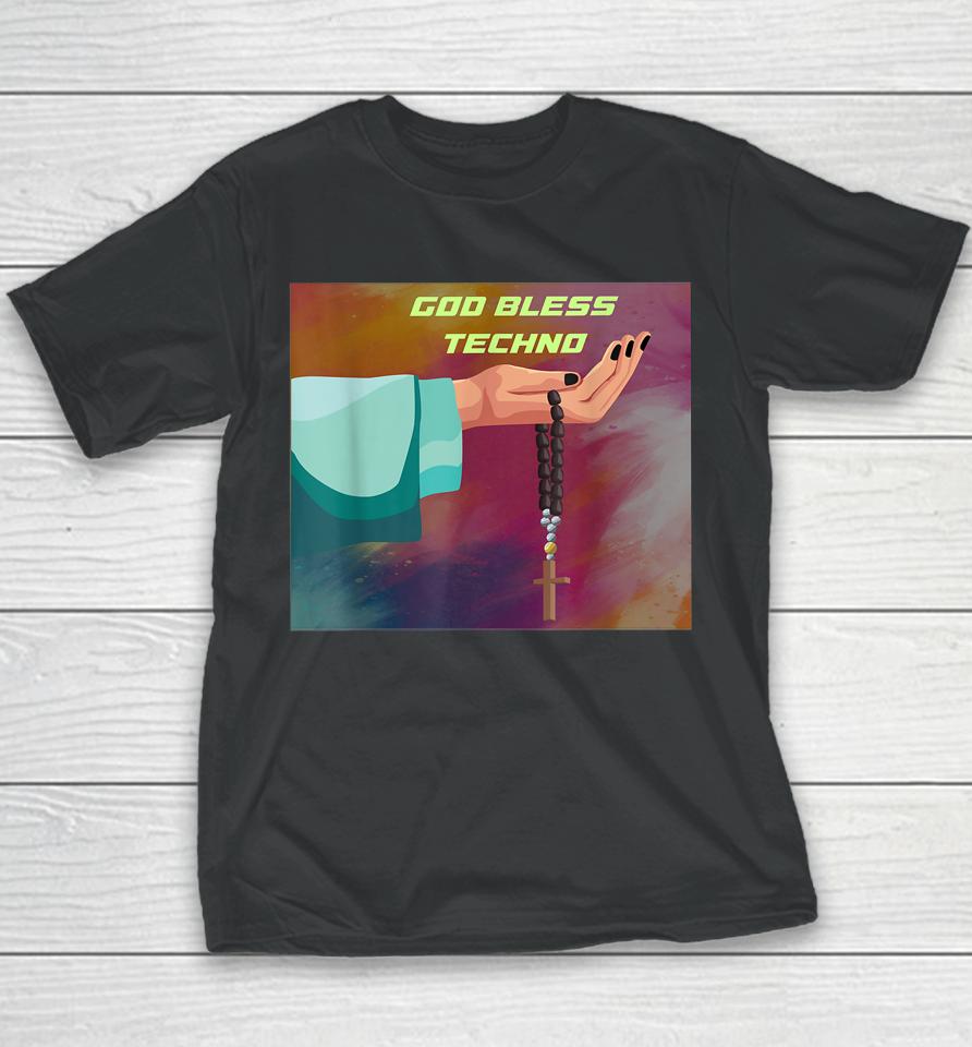 God Bless Techno Youth T-Shirt