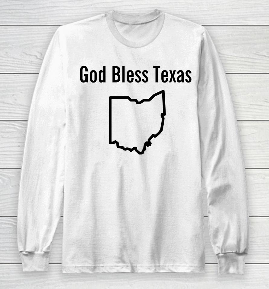 God Bless Texas Ohio Long Sleeve T-Shirt