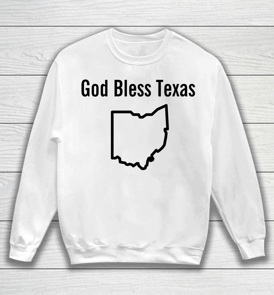 God Bless Texas Ohio Sweatshirt