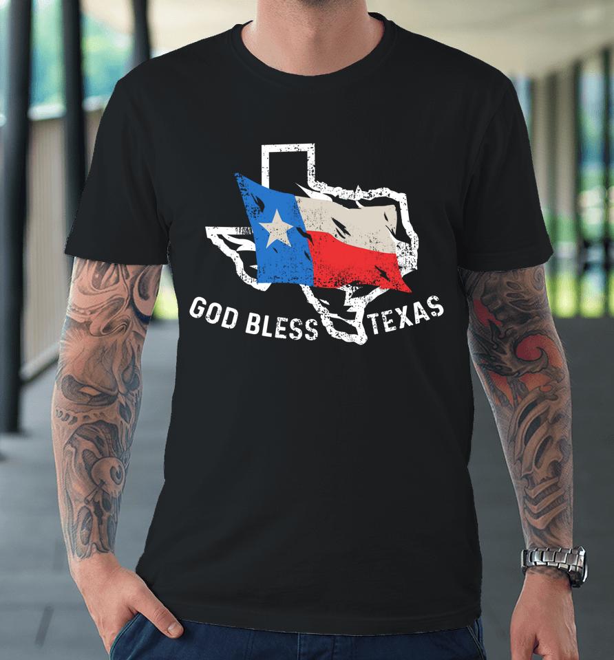 God Bless Texas Tx Home Christian Texan Premium T-Shirt