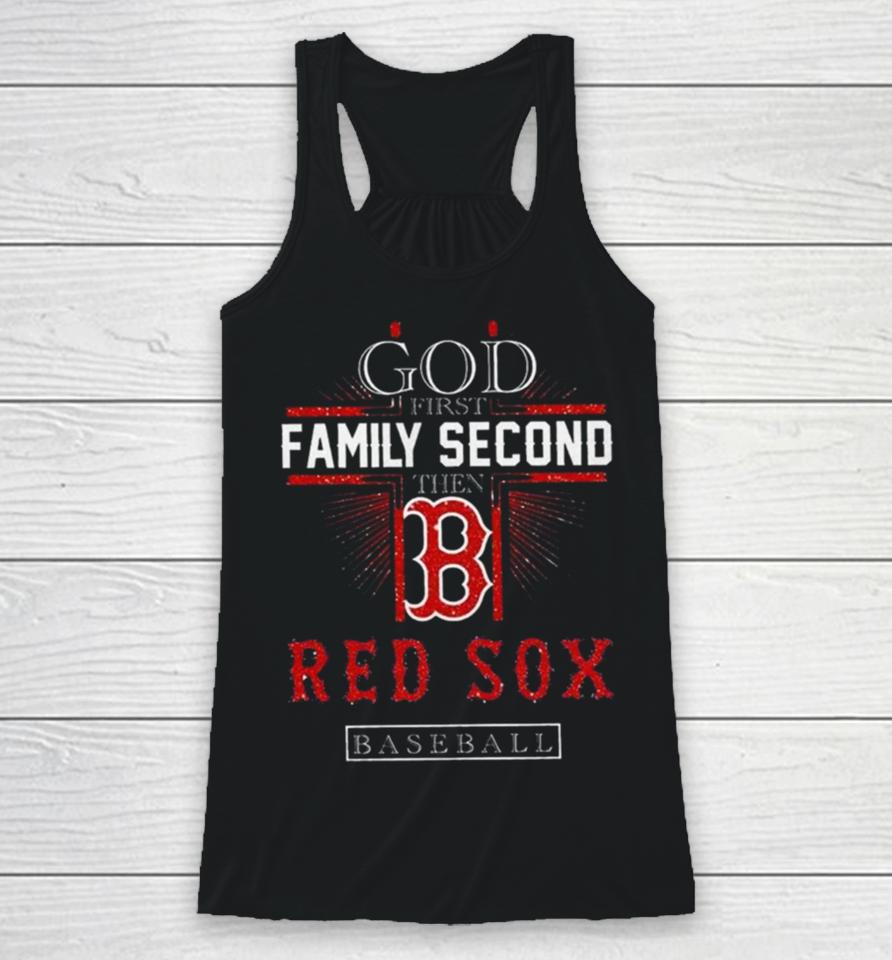 God First Family Second Then Boston Red Sox Basketball 2024 Racerback Tank