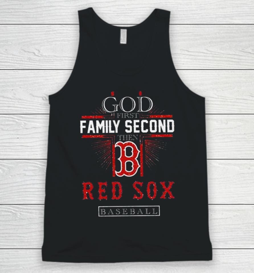 God First Family Second Then Boston Red Sox Basketball 2024 Unisex Tank Top