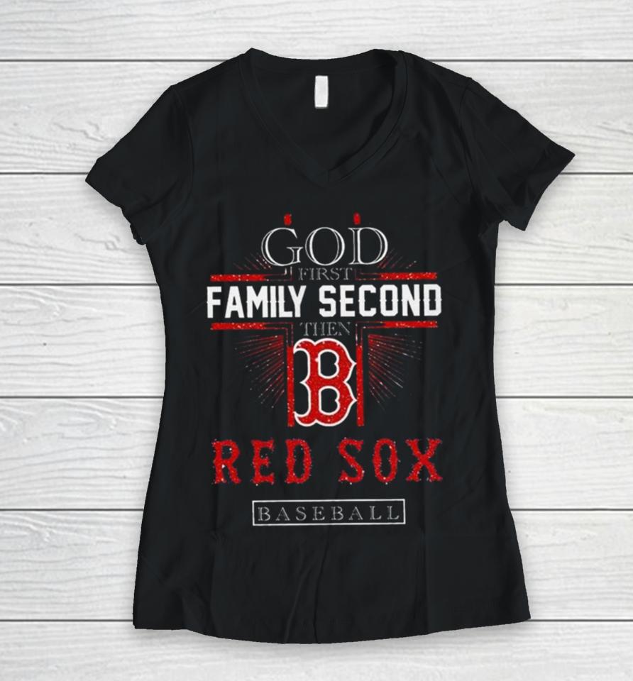 God First Family Second Then Boston Red Sox Basketball 2024 Women V-Neck T-Shirt