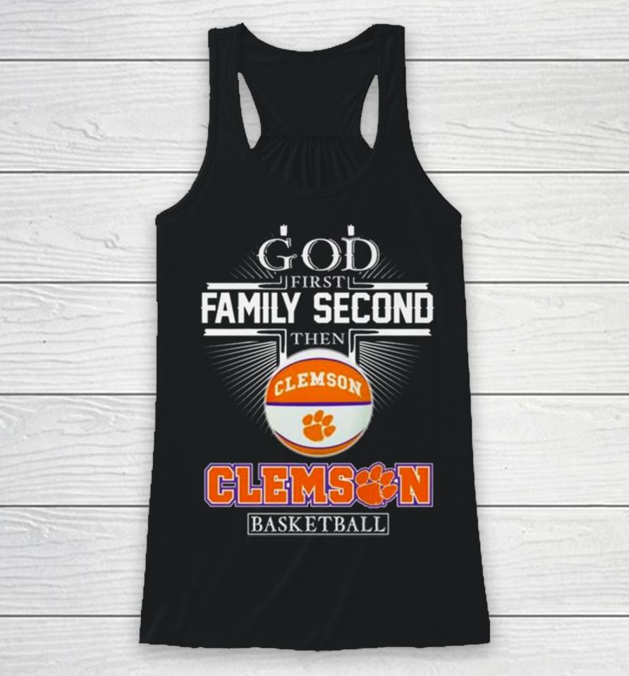 God First Family Second Then Clemson Tigers Basketball 2024 Racerback Tank
