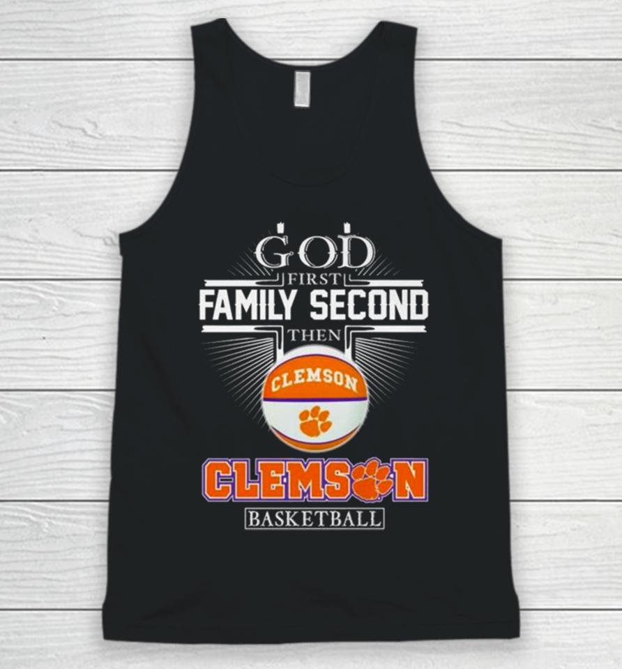 God First Family Second Then Clemson Tigers Basketball 2024 Unisex Tank Top