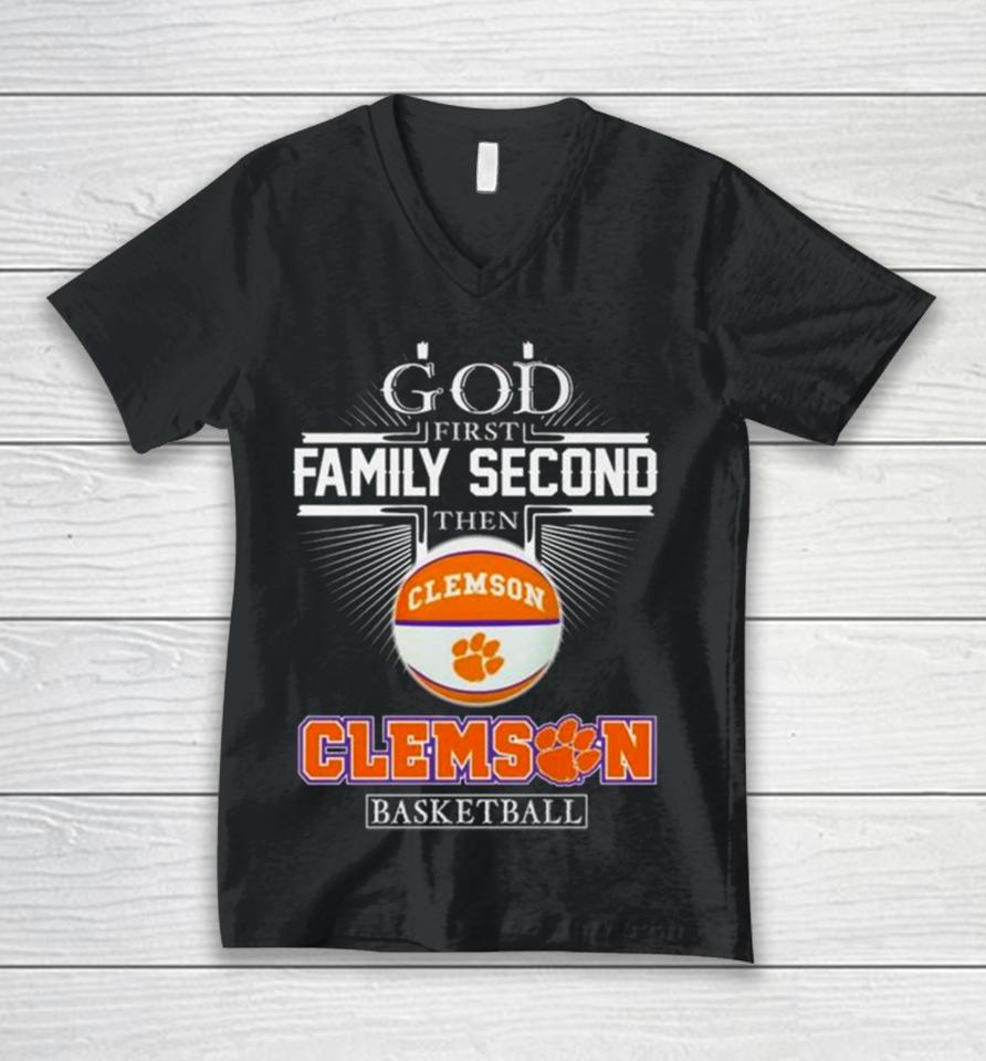 God First Family Second Then Clemson Tigers Basketball 2024 Unisex V-Neck T-Shirt