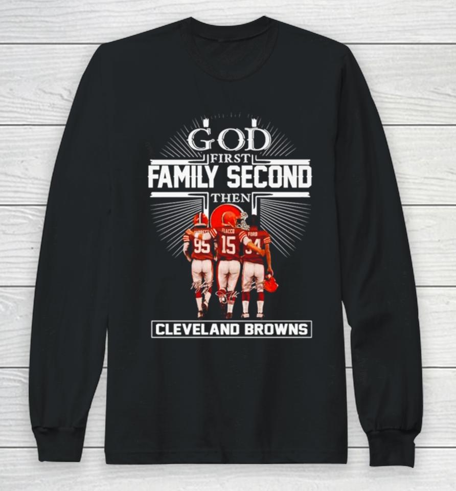 God First Family Second Then Cleveland Browns Signatures Long Sleeve T-Shirt