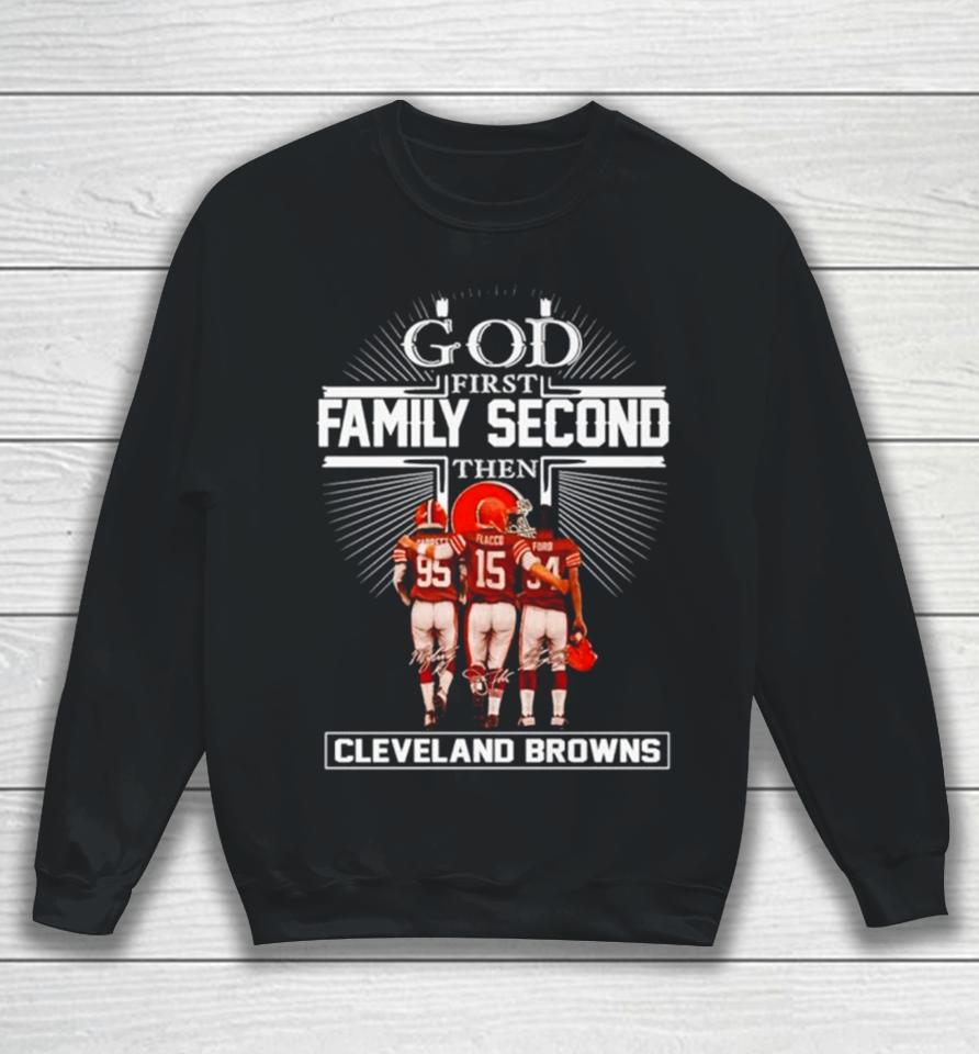 God First Family Second Then Cleveland Browns Signatures Sweatshirt