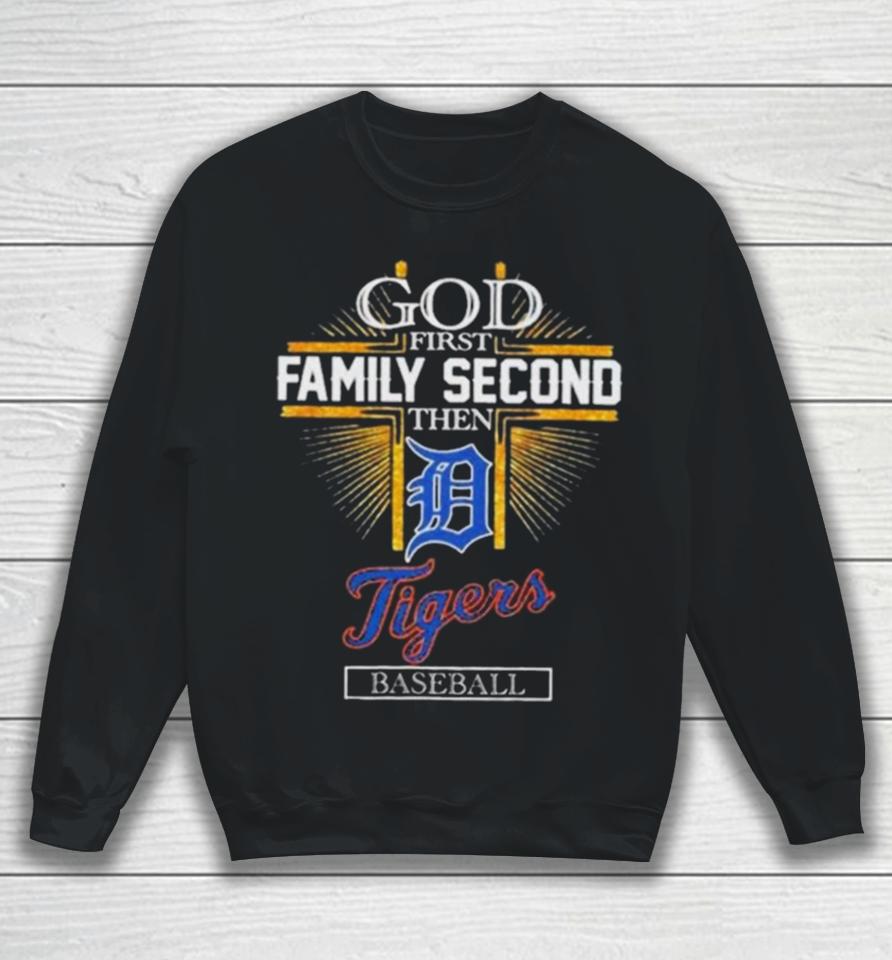God First Family Second Then Detroit Tigers Baseball Glitter 2024 Sweatshirt
