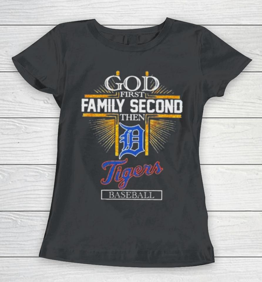 God First Family Second Then Detroit Tigers Baseball Glitter 2024 Women T-Shirt