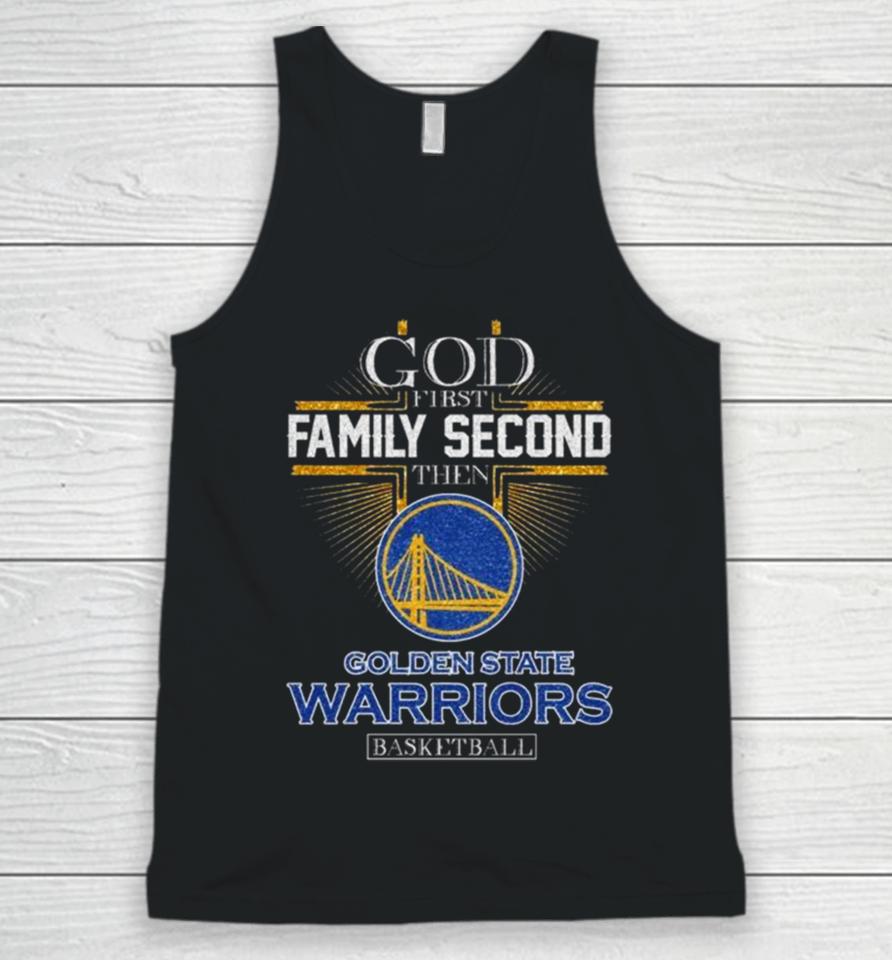 God First Family Second Then Golden State Warriors Basketball 2024 Unisex Tank Top