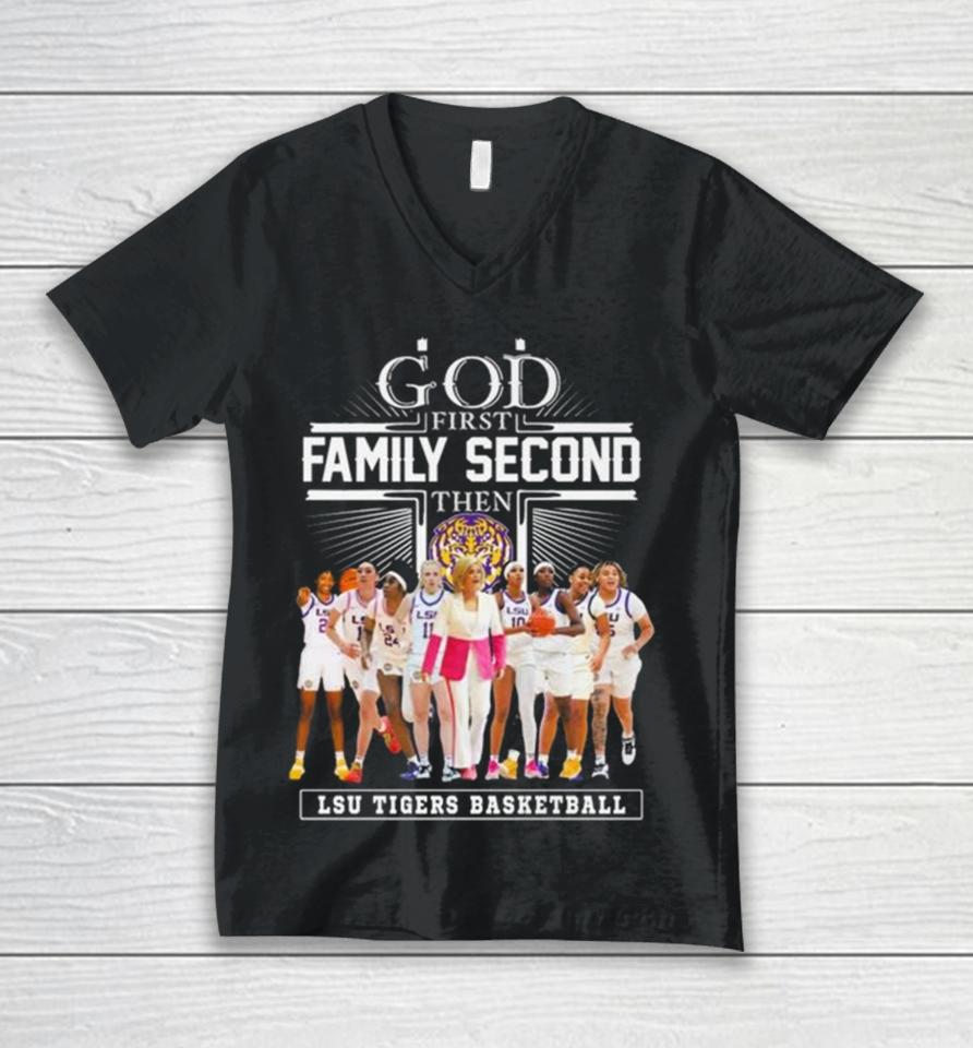 God First Family Second Then Lsu Tigers Basketball 2024 Unisex V-Neck T-Shirt