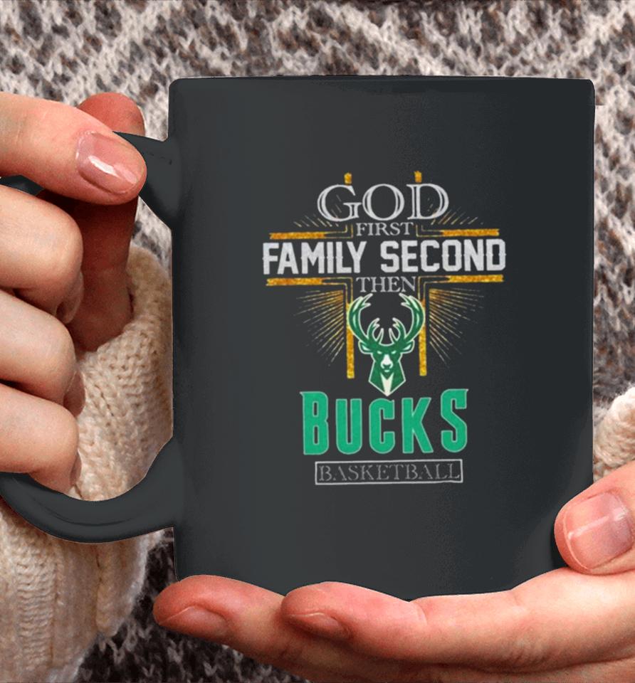 God First Family Second Then Milwaukee Bucks Basketball 2024 Coffee Mug