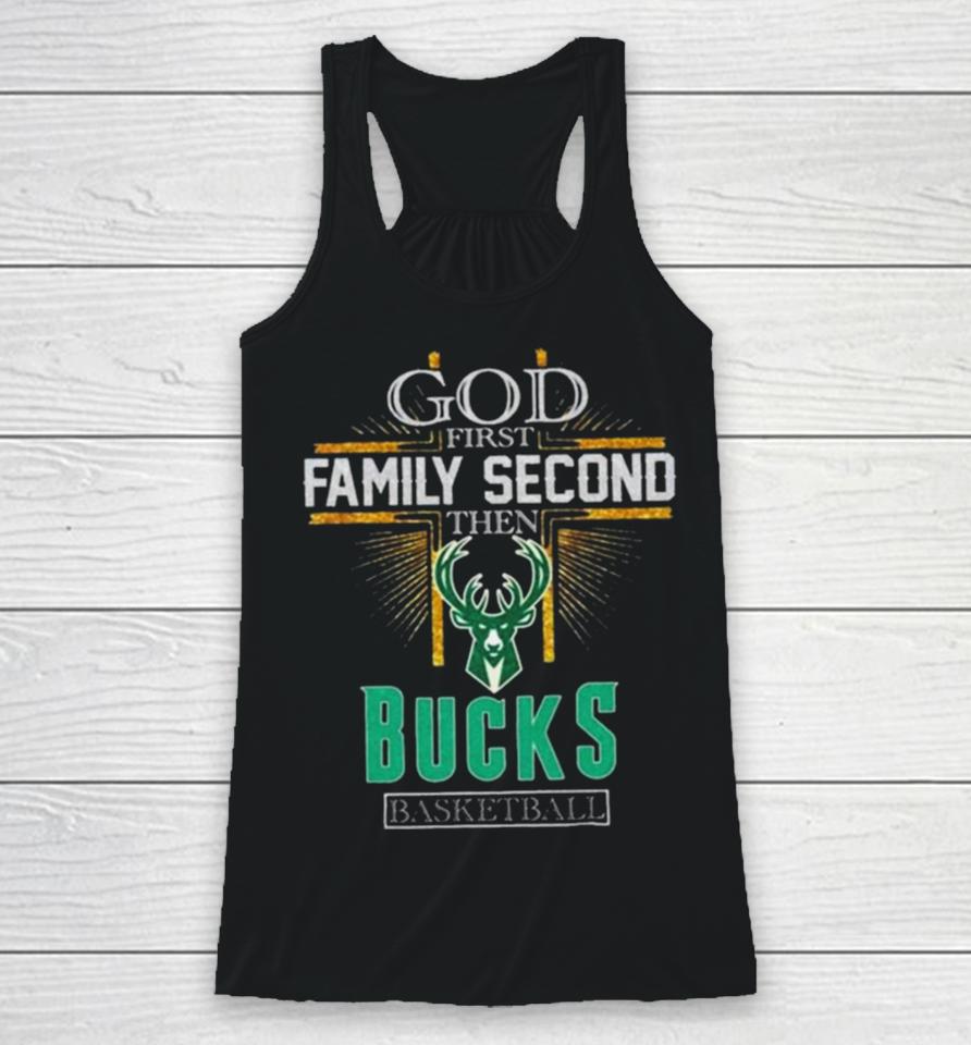 God First Family Second Then Milwaukee Bucks Basketball 2024 Racerback Tank