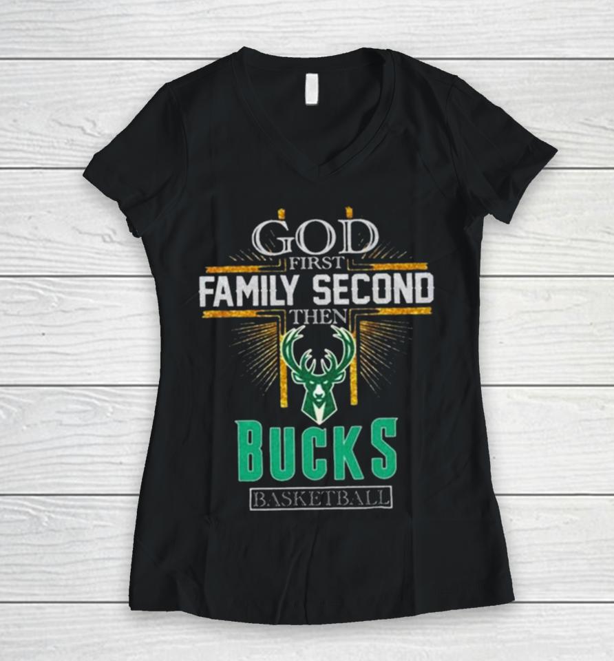 God First Family Second Then Milwaukee Bucks Basketball 2024 Women V-Neck T-Shirt
