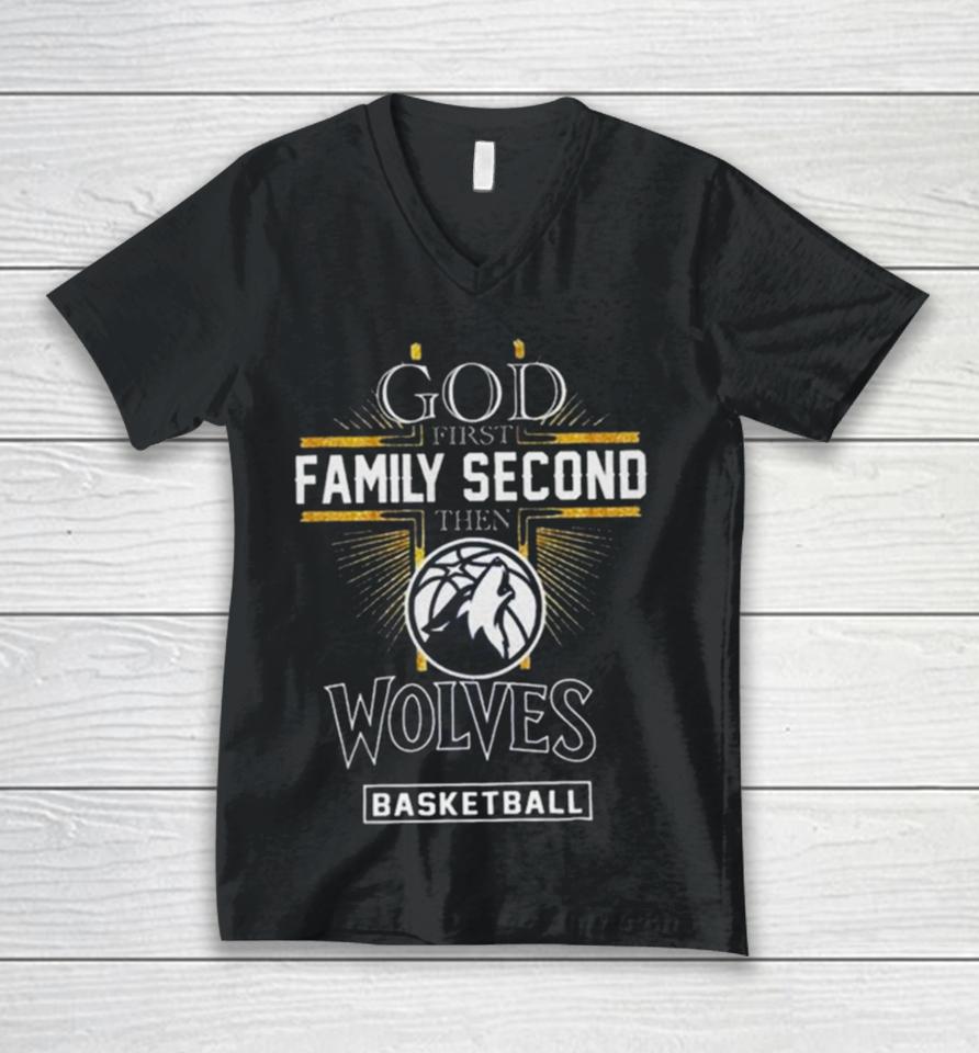 God First Family Second Then Minnesota Timberwolves Basketball 2024 Unisex V-Neck T-Shirt