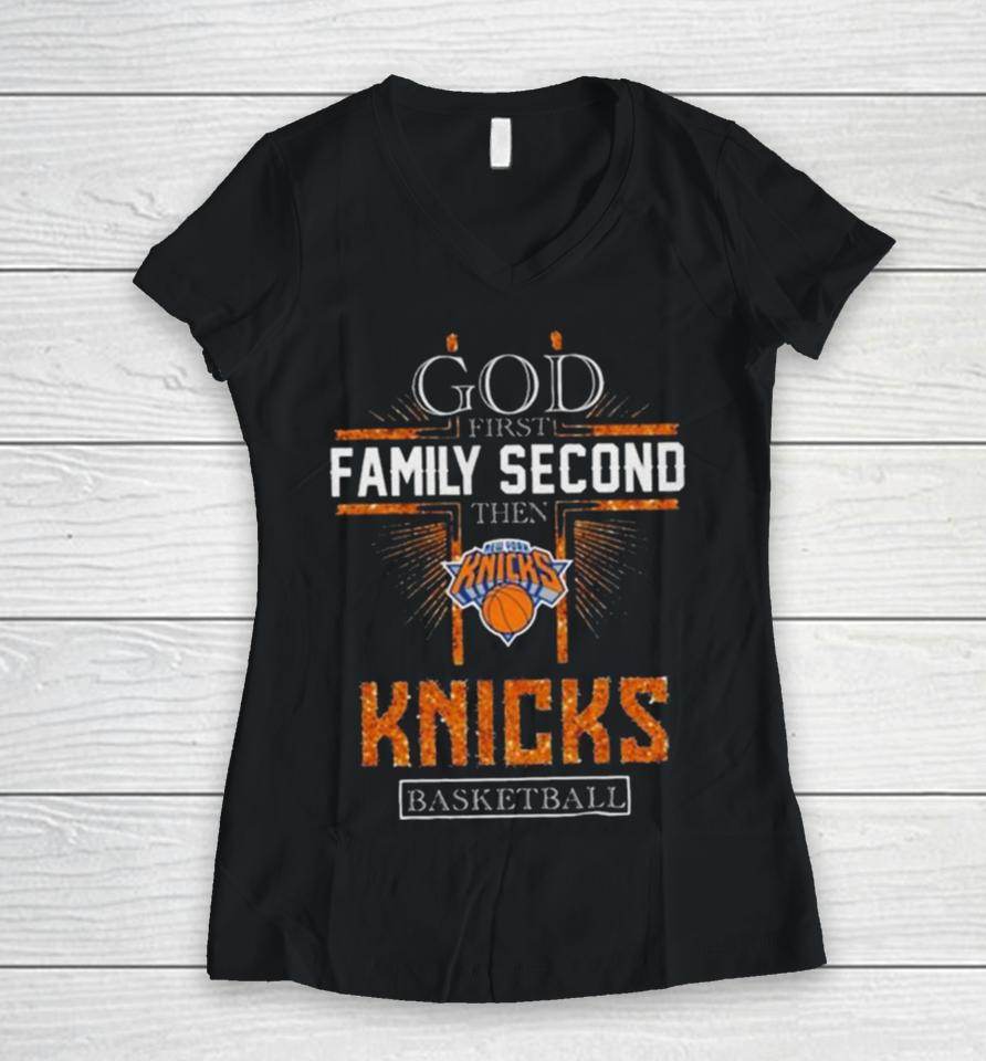 God First Family Second Then New York Knicks Basketball 2024 Women V-Neck T-Shirt
