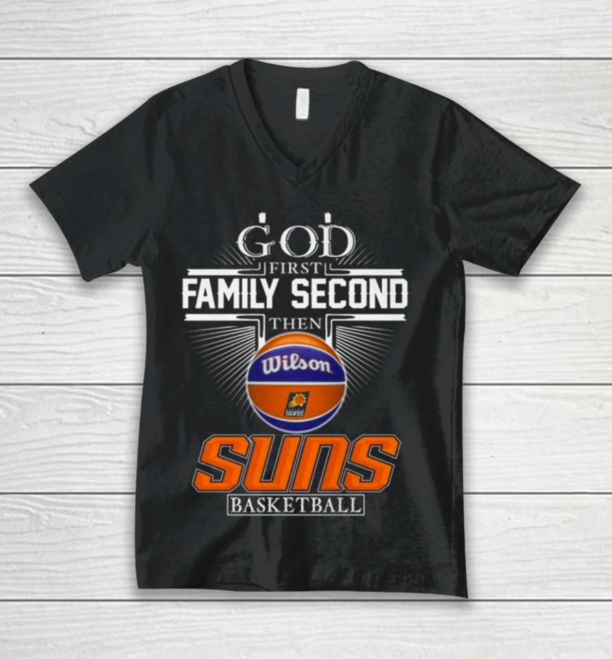 God First Family Second Then Phoenix Suns Basketball 2024 Unisex V-Neck T-Shirt