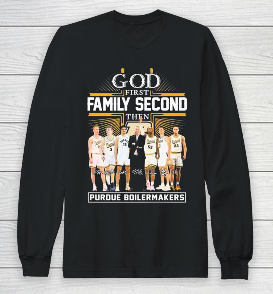 God First Family Second Then Purdue Boilermakers Basketball 2023 2024 Signatures Long Sleeve T-Shirt