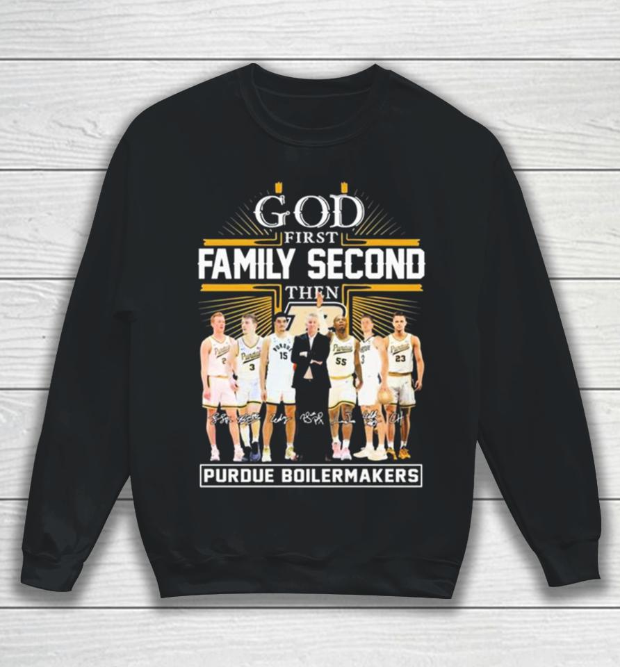 God First Family Second Then Purdue Boilermakers Basketball 2023 2024 Signatures Sweatshirt