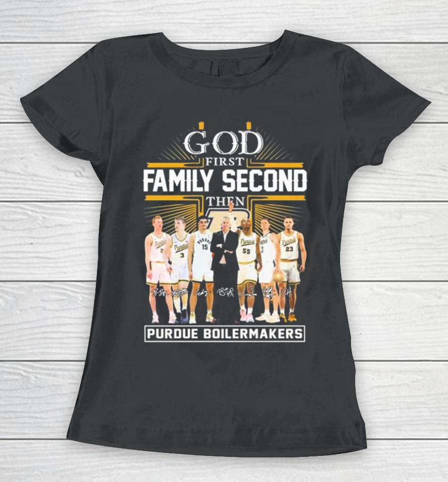 God First Family Second Then Purdue Boilermakers Basketball 2023 2024 Signatures Women T-Shirt