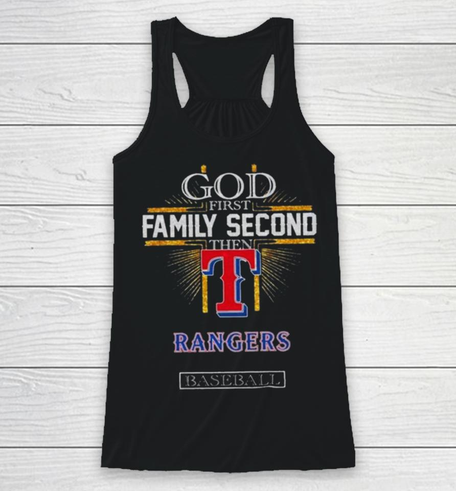 God First Family Second Then Texas Rangers Baseball 2024 Racerback Tank