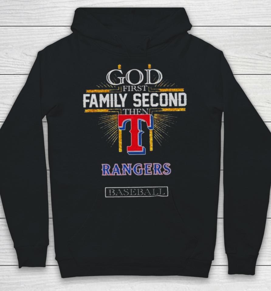God First Family Second Then Texas Rangers Baseball 2024 Hoodie