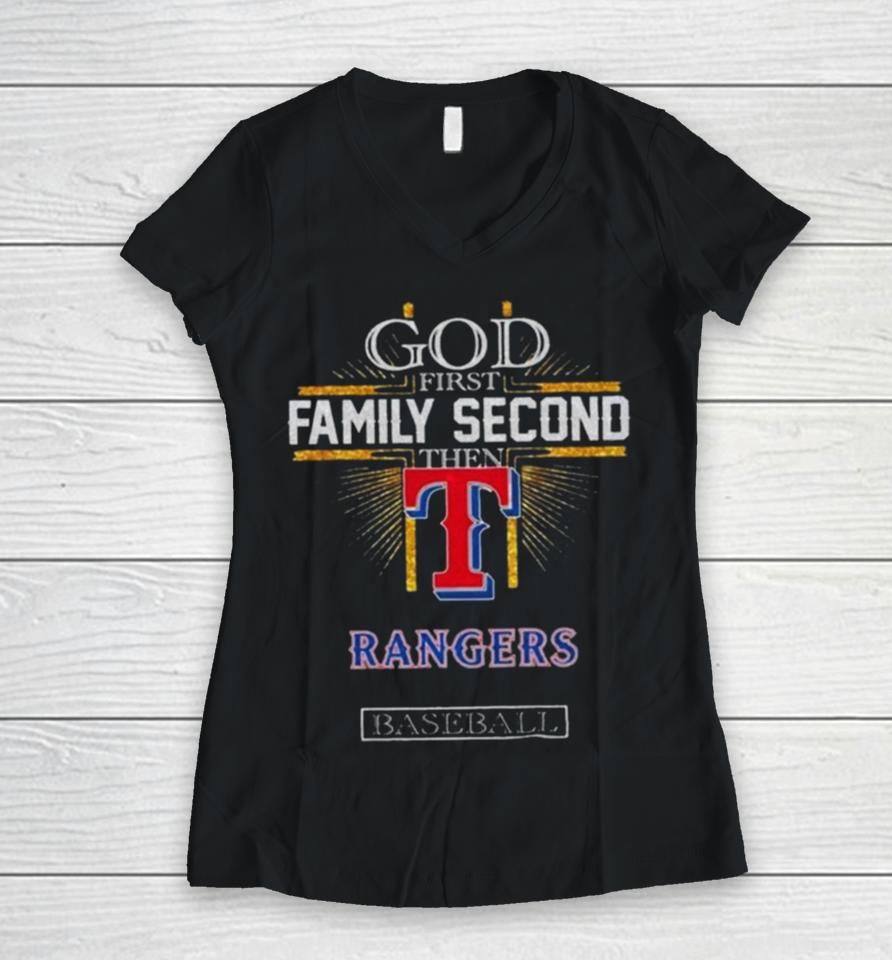 God First Family Second Then Texas Rangers Baseball 2024 Women V-Neck T-Shirt