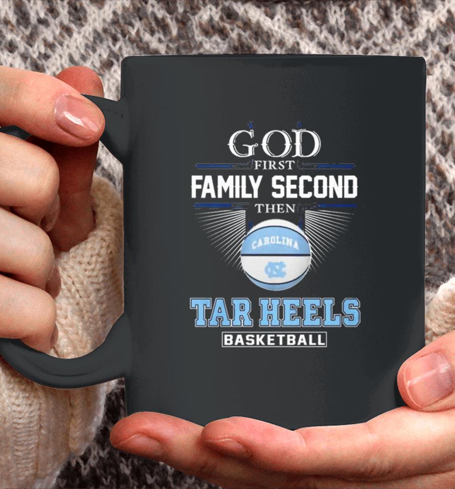 God First Family Second Then Unc Tar Heels Basketball Acc Championship Coffee Mug