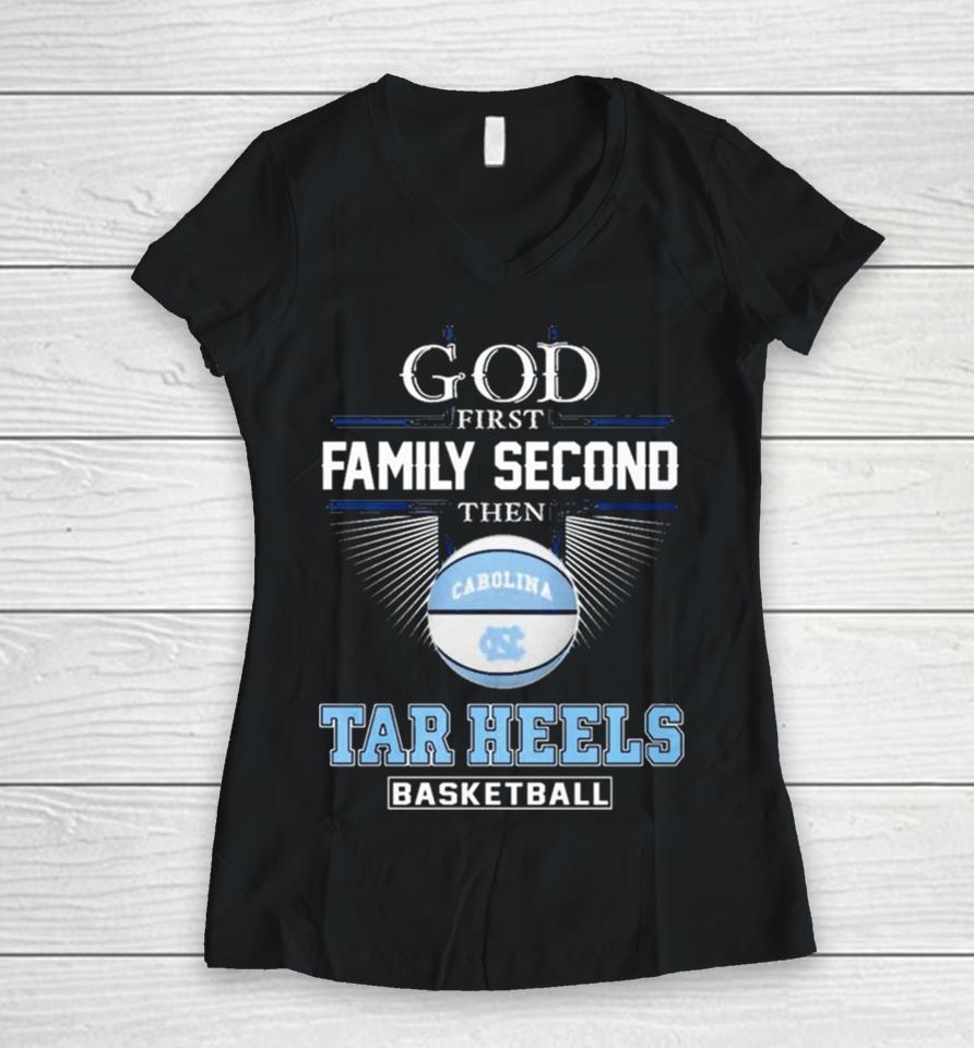 God First Family Second Then Unc Tar Heels Basketball Acc Championship Women V-Neck T-Shirt