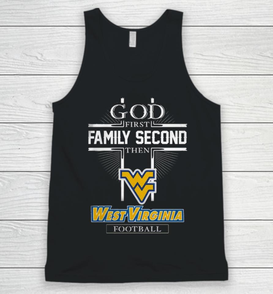 God First Family Second Then West Virginia Football Unisex Tank Top