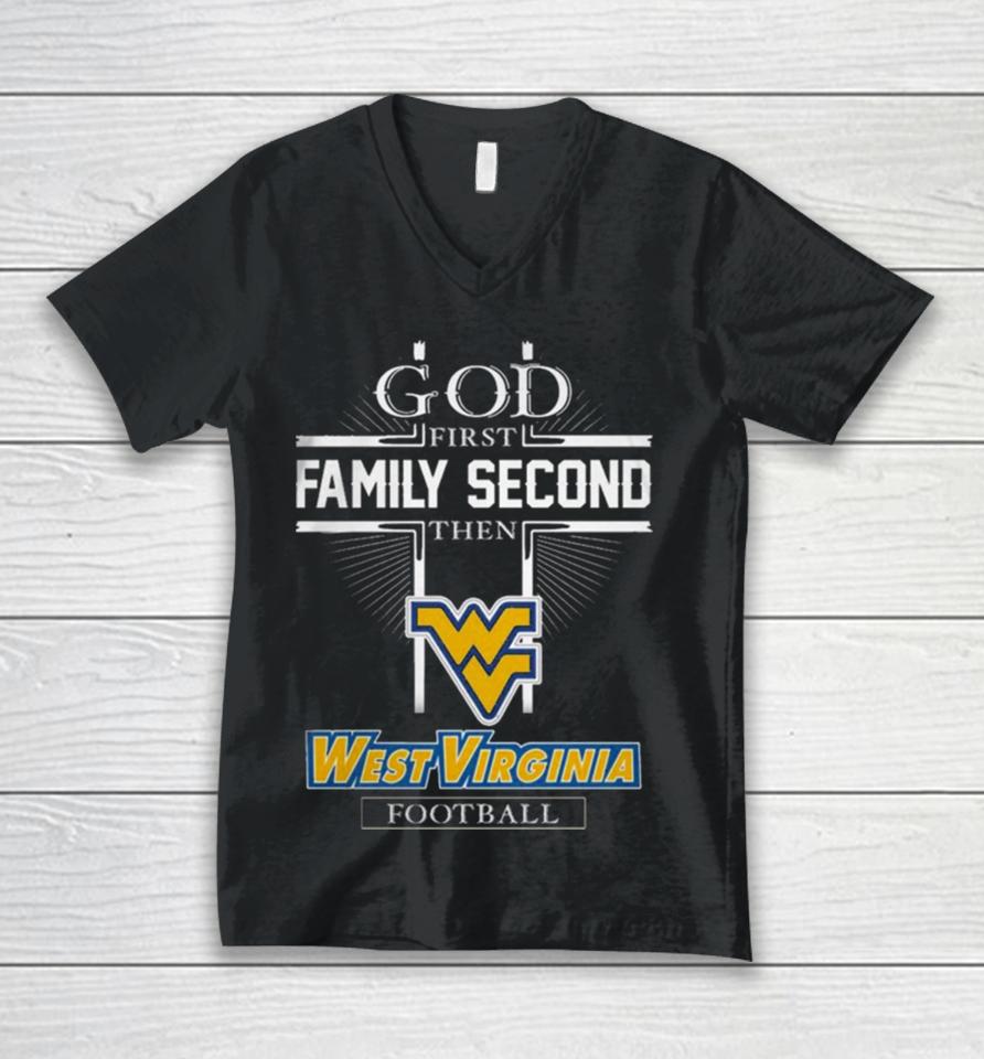 God First Family Second Then West Virginia Football Unisex V-Neck T-Shirt