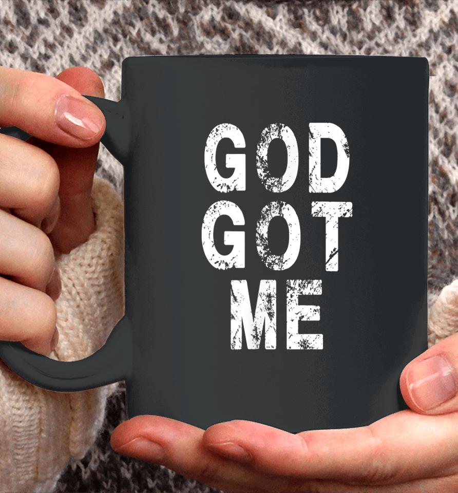 God Got Me Christian Religion Jesus Love Coffee Mug