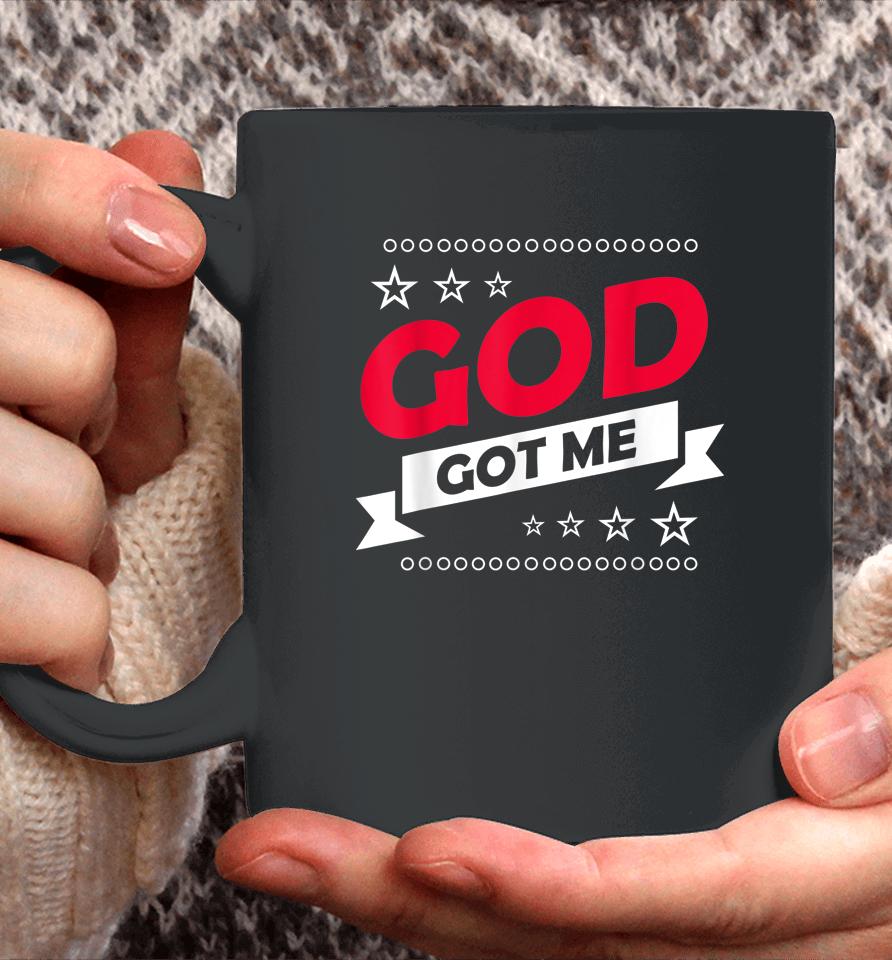 God Got Me Christians Coffee Mug