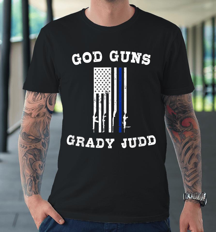 God Guns Grady Judd Essentiel Premium T-Shirt