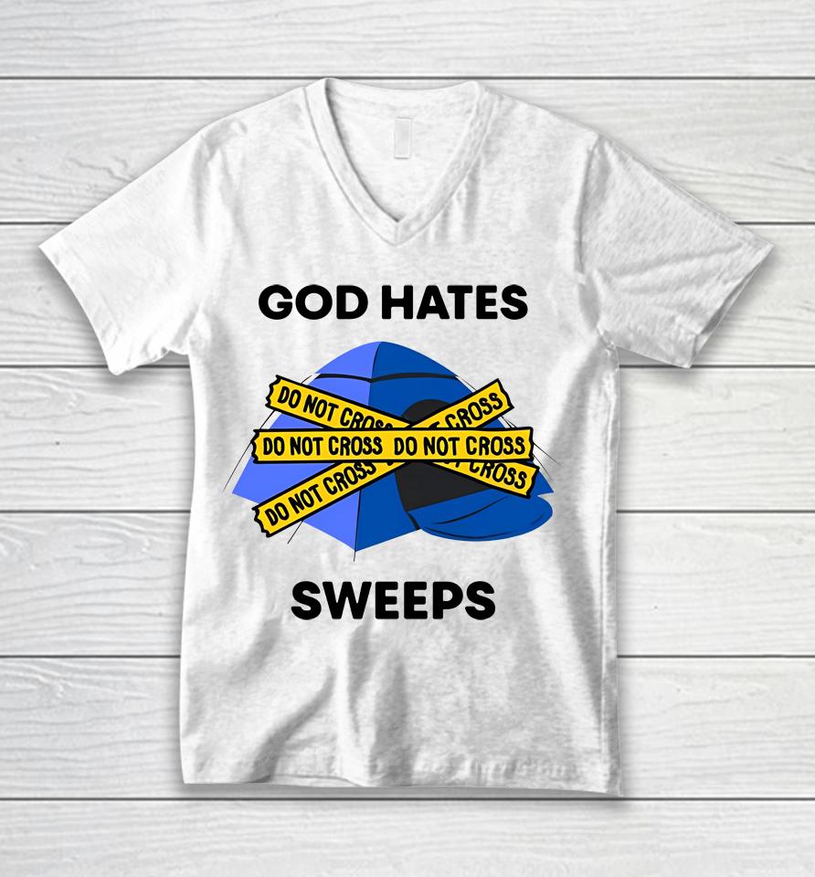 God Hates Sweeps Do Not Cross Unisex V-Neck T-Shirt