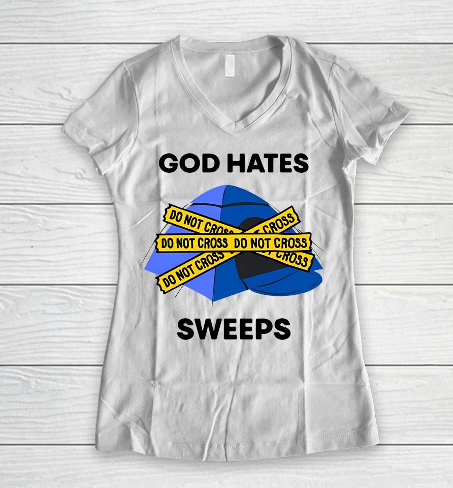 God Hates Sweeps Do Not Cross Women V-Neck T-Shirt
