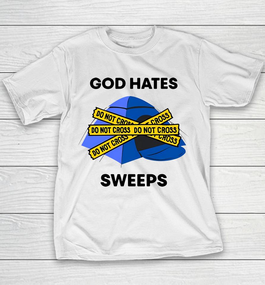 God Hates Sweeps Do Not Cross Youth T-Shirt