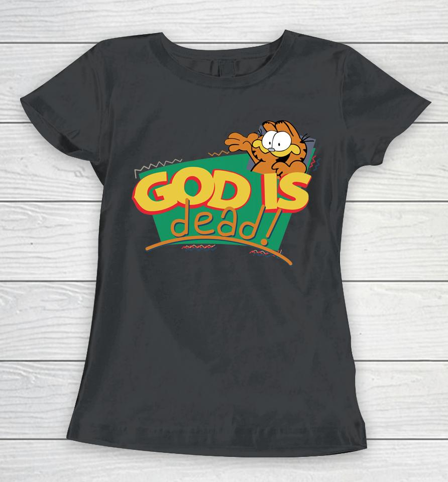 God Is Dead Garfield Women T-Shirt