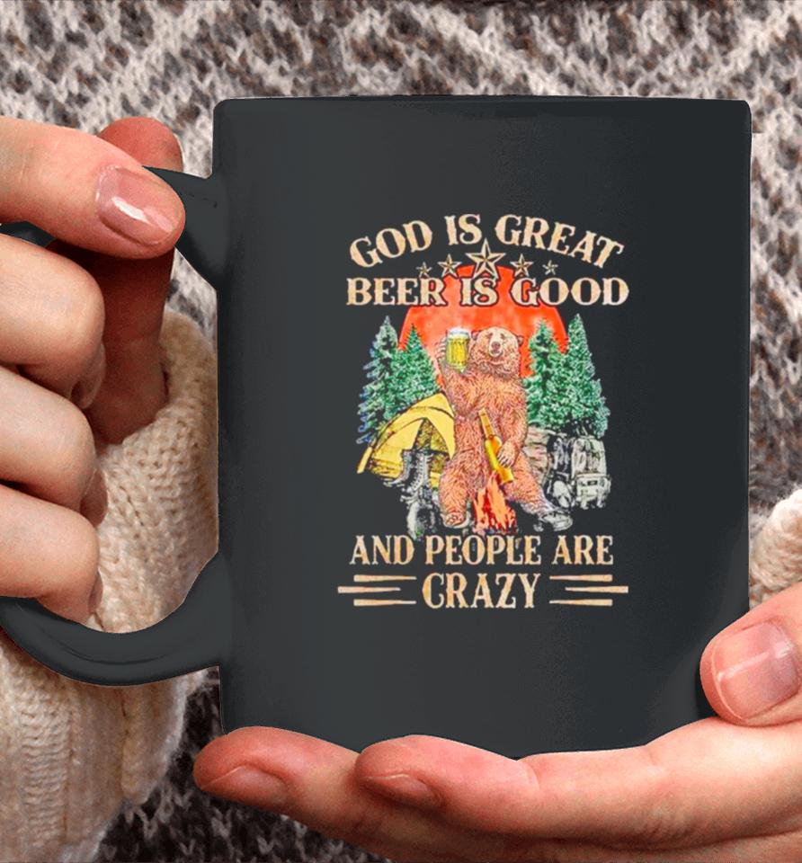 God Is Great Beer Is Good And People Are Crazy Coffee Mug