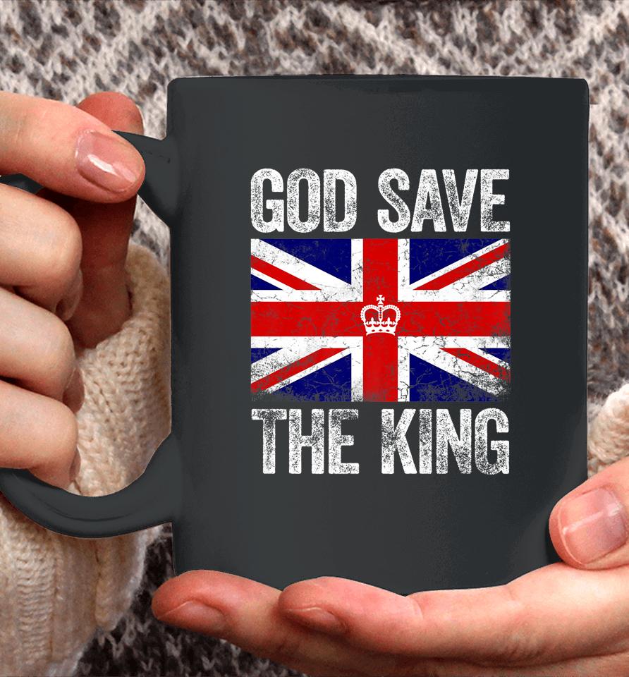God Save The King Charles Iii Tee Uk Flag Top King Charles Coffee Mug